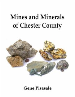 Mines and Minerals of Chester County - Pisasale, Gene