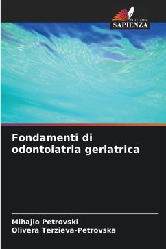 Fondamenti di odontoiatria geriatrica - Petrovski, Mihajlo;Terzieva-Petrovska, Olivera