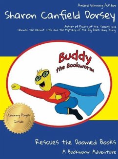 Buddy the Bookworm: Rescues the Doomed Books - Dorsey, Sharon Canfield