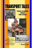 Transport Tales: True Stories From The Road