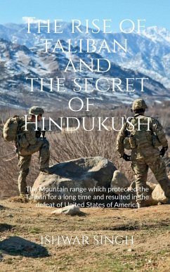 The Rise of Taliban and the Secret of Hindukush - Singh, Ishwar