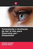 Formulação e Avaliação de Gel in situ para Glaucoma por -bloqueador