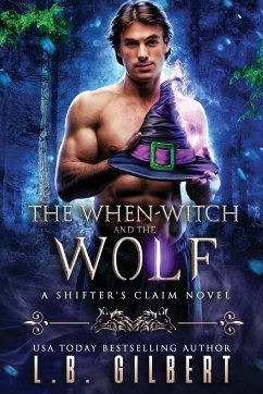 The When-Witch and the Wolf - Gilbert, L. B.