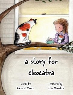 A Story for CleoCatra - Moore, Karen J.