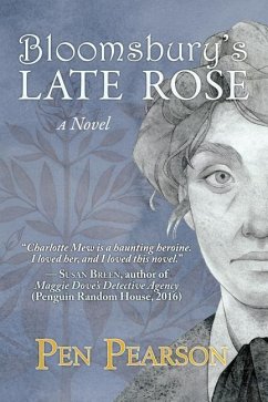 Bloomsbury's Late Rose - Pearson, Pen