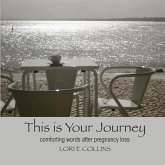 This is Your Journey: Comforting Words After Pregnancy Loss