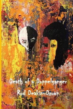 Death of a Doppelganger - Deakin-Drown, Rod