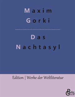 Nachtasyl - Gorki, Maxim