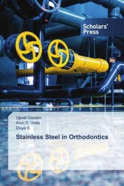 Stainless Steel in Orthodontics - Gautam, Ujjwal;Urala, Arun S.;S., Divya