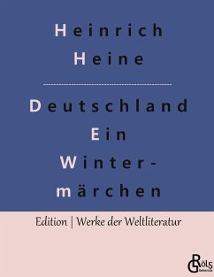 Deutschland. Ein Wintermärchen - Heine, Heinrich