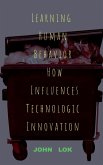Learning Human Behavior How Influences Technologic innovation