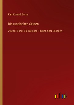 Die russischen Sekten - Grass, Karl Konrad