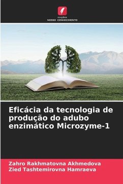 Eficácia da tecnologia de produção do adubo enzimático Microzyme-1 - Akhmedova, Zahro Rakhmatovna;Hamraeva, Zied Tashtemirovna