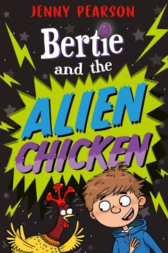 Bertie and the Alien Chicken (eBook, ePUB) - Pearson, Jenny