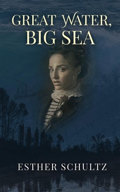 Great Water, Big Sea - Schultz, Esther