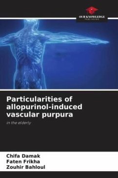 Particularities of allopurinol-induced vascular purpura - Damak, Chifa;Frikha, Faten;Bahloul, Zouhir