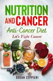 Nutrition And Cancer Anti-Cancer Diet (eBook, ePUB)