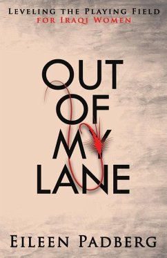 Out of My Lane: Leveling The Playing Field For Iraqi Women - Padberg, Eileen