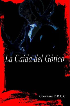 La Caída del Gótico (eBook, ePUB) - R. R. C. C, Geovanni