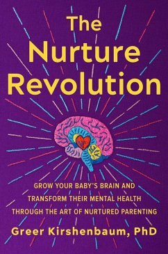 The Nurture Revolution (eBook, ePUB) - Kirshenbaum