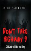 Don't Take Highway 9 (eBook, ePUB) Don't Take Highway 9 (eBook, ePUB)