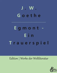 Egmont - Goethe, Johann Wolfgang von