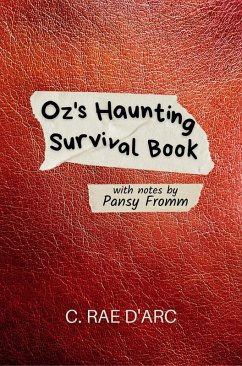 Oz's Haunting Survival Book (Haunted Romance, #0.1) (eBook, ePUB) - D'Arc, C. Rae
