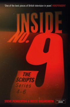Inside No. 9: The Scripts Series 4-6 (eBook, ePUB) - Pemberton, Steve; Shearsmith, Reece