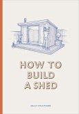 How to Build a Shed (eBook, ePUB)