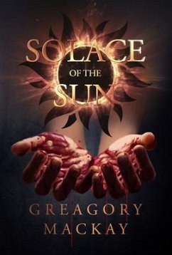 Solace of the Sun (eBook, ePUB) - Mackay, Greagory