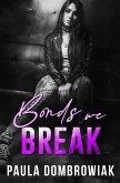 Bonds We Break: An Emotional, Love Triangle, Rock Star Romance (Blood & Bone, #3) (eBook, ePUB)