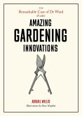 The Remarkable Case of Dr Ward and Other Amazing Gardening Innovations (eBook, ePUB) The Remarkable Case of Dr Ward and Other Amazing Gardening Innovations (eBook, ePUB)