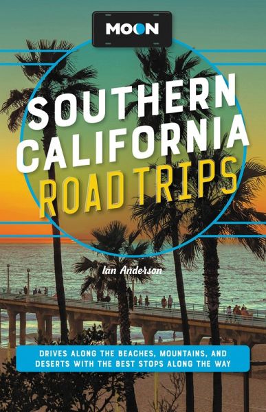 Moon Southern California Road Trips (eBook, ePUB)