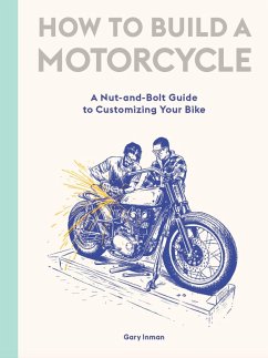 How to Build a Motorcycle (eBook, ePUB) - Inman, Gary
