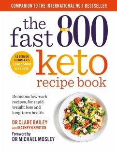 The Fast 800 Keto Recipe Book (eBook, ePUB) - Bailey, Clare; Bruton, Kathryn