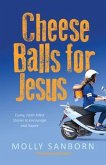 Cheese Balls for Jesus (eBook, ePUB) Cheese Balls for Jesus (eBook, ePUB)