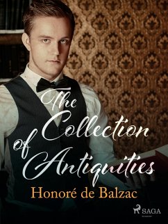 The Collection of Antiquities (eBook, ePUB) - de Balzac, Honoré