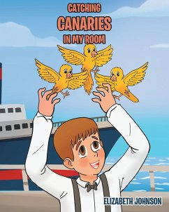 Catching Canaries in my Room (eBook, ePUB) - Johnson, Elizabeth