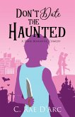 Don't Date the Haunted (Haunted Romance, #1) (eBook, ePUB)