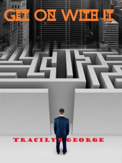 Get On With It (eBook, ePUB) - George, Tracilyn