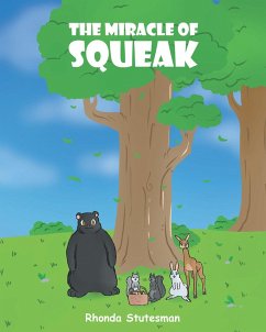 The Miracle Of Squeak (eBook, ePUB) - Stutesman, Rhonda