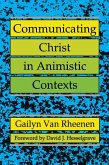 Communicating Christ in Animistic Contexts (eBook, ePUB)
