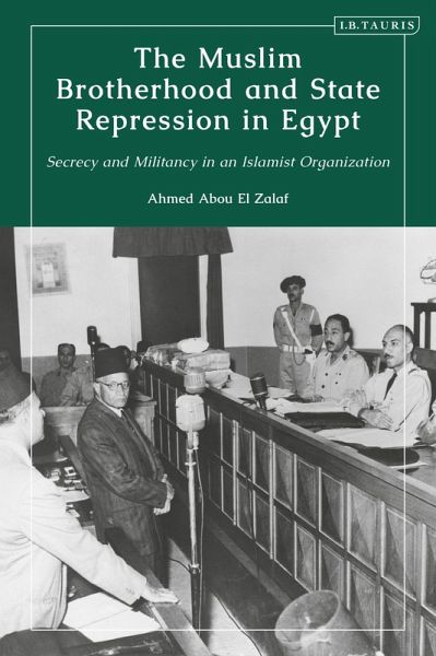 The Muslim Brotherhood and State Repression in Egypt (eBook, ePUB) The Muslim Brotherhood and State Repression in Egypt (eBook, ePUB)