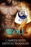 Chasing A Wolf (Moonbound Wolves, #3) (eBook, ePUB) Chasing A Wolf (Moonbound Wolves, #3) (eBook, ePUB)