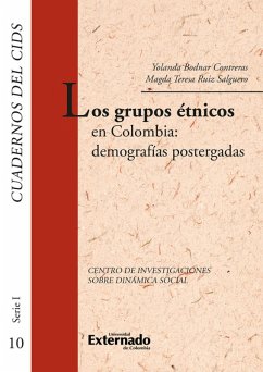Los grupos étnicos en colombia: demografías postergadas (eBook, PDF) - Bodnar Contreras, Yolanda; Ruiz Salguero, Magda Teresa