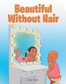 Beautiful Without Hair (eBook, ePUB)