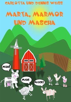 Marta, Marmor und Mascha (eBook, ePUB) - Weiß, Dennis; Weiß, Carlotta