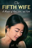 The Fifth Wife: A Memoir of Hope, Love, and Faith (eBook, ePUB)