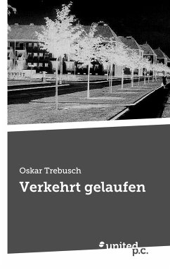 Verkehrt gelaufen - Trebusch, Oskar