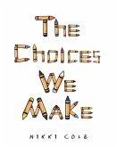 The Choices We Make (eBook, ePUB)